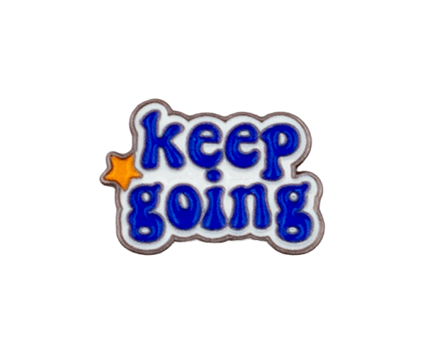 keep going