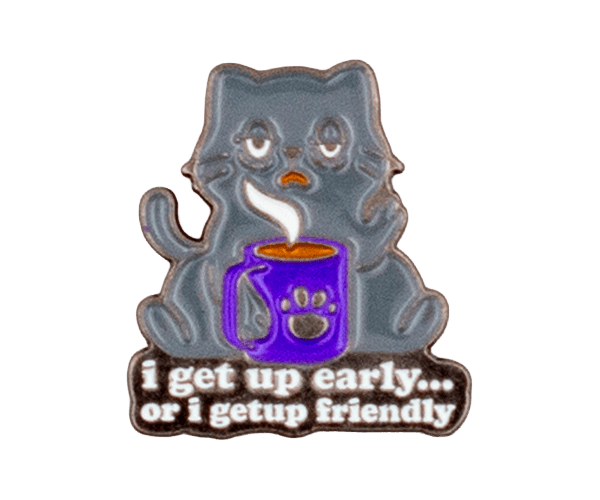 i get up earley or i get up firendly